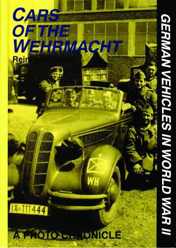 Cover image for Cars of the Wehrmacht: German Vehicles in World War II