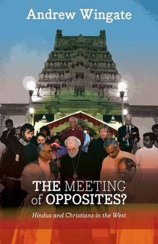 Cover image for The Meeting of Opposites: Hindus And Christians In The West