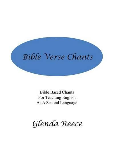 Cover image for Bible Verse Chants: Bible Based Chants For Teaching English As A Second Language