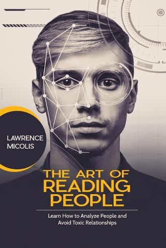 Cover image for The Art of Reading People: Learn How to Analyze People and Avoid Toxic Relationships