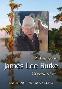 Cover image for James Lee Burke: A Literary Companion
