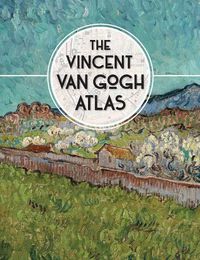 Cover image for The Vincent van Gogh Atlas