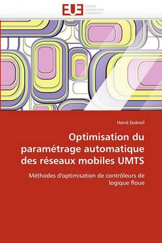 Cover image for Optimisation Du Param Trage Automatique Des R Seaux Mobiles Umts