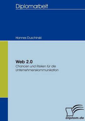 Cover image for Web 2.0: Chancen und Risiken fur die Unternehmenskommunikation