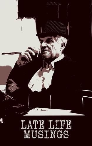 Cover image for Late Life Musings