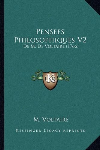 Cover image for Pensees Philosophiques V2: de M. de Voltaire (1766)