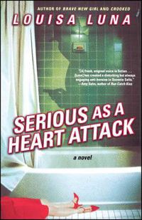 Cover image for Serious As a Heart Attack: A Novel