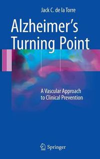 Cover image for Alzheimer's Turning Point: A Vascular Approach to Clinical Prevention