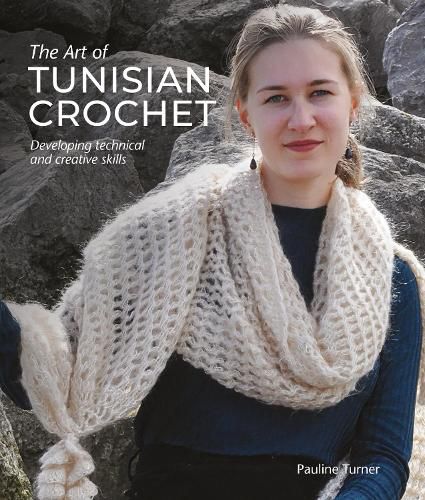 Cover image for The Art of Tunisian Crochet: Developing Technical and Creative Skills