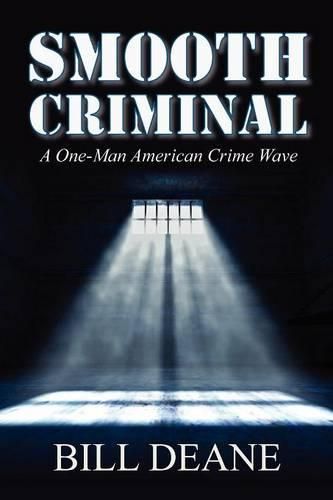 Smooth Criminal: A One-Man American Crime Wave