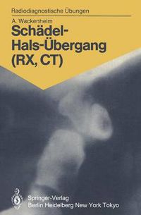 Cover image for Schadel-hals-ubergang (RX, CT)