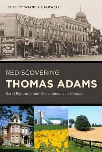 Cover image for Rediscovering Thomas Adams: Rural Planning and Development in Canada