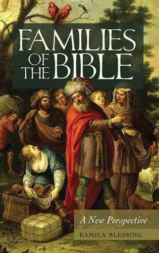 Cover image for Families of the Bible: A New Perspective