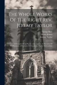 Cover image for The Whole Works Of The Right Rev. Jeremy Taylor