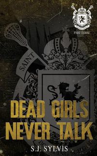 Cover image for Dead Girls Never Talk: A Standalone Hate-to-Love Dark Boarding School Romance Special Edition