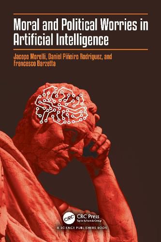 Cover image for Moral and Political Worries in Artificial Intelligence