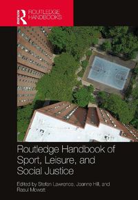 Cover image for Routledge Handbook of Sport, Leisure, and Social Justice