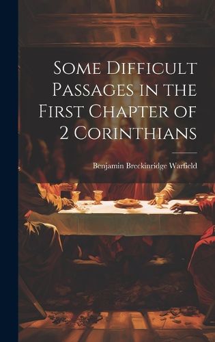 Cover image for Some Difficult Passages in the First Chapter of 2 Corinthians