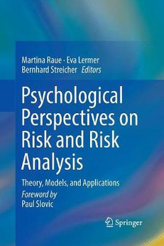 Cover image for Psychological Perspectives on Risk and Risk Analysis: Theory, Models, and Applications