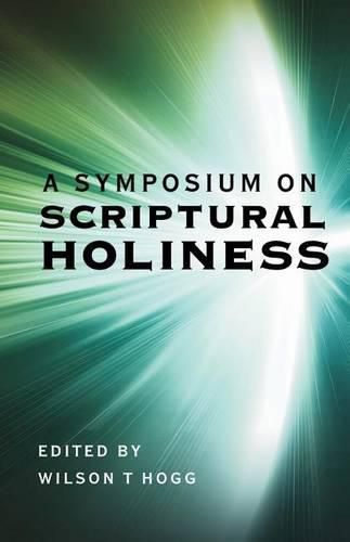 A Symposium on Scriptural Holiness