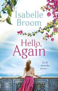 Cover image for Hello, Again: A sweeping romance that will warm your heart . . .