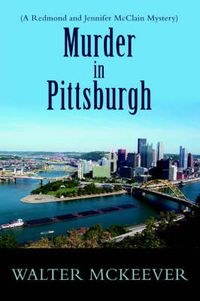 Cover image for Murder in Pittsburgh: (A Redmond and Jennifer McClain Mystery)