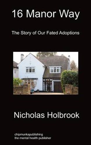 Cover image for 16 Manor Way: The Story of Our Fated Adoptions