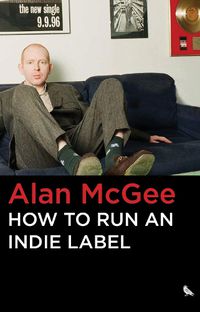 Cover image for How to Run an Indie Label
