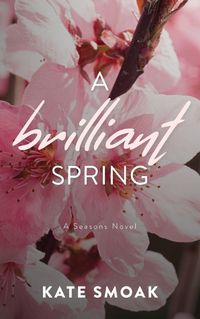 Cover image for A Brilliant Spring