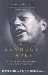 Cover image for The Kennedy Tapes: Inside the White House during the Cuban Missile Crisis