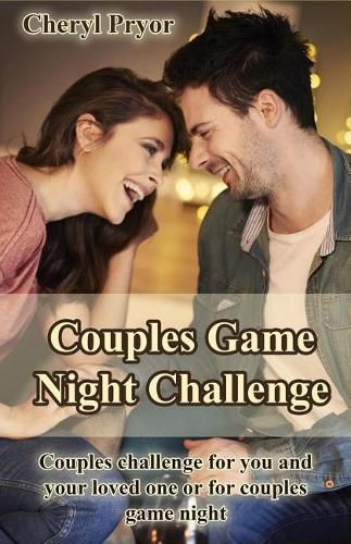 Couples Game Night Challenge: Couples Challenge for You and Your Loved One or for Couples Game Night