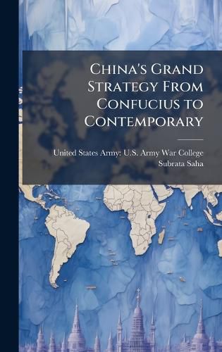 Cover image for China's Grand Strategy From Confucius to Contemporary