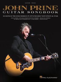 Cover image for John Prine Guitar Songbook: 15 Songs Transcribed in Standard Notation & Tab