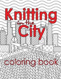 Cover image for Knitting in the City Coloring Book