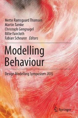 Cover image for Modelling Behaviour: Design Modelling Symposium 2015