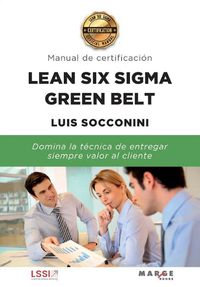 Cover image for Lean Six Sigma Green Belt. Manual de certificacion