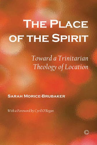 The Place of the Spirit: Toward a Trinitarian Theology of Location