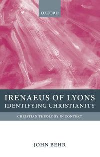 Cover image for Irenaeus of Lyons: Identifying Christianity