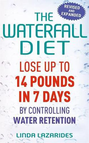 Cover image for The Waterfall Diet: Lose up to 14 pounds in 7 days by controlling water retention