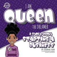 Cover image for I Am Queen the Dreamer: a story about starting a business (The Achievers - Level K)