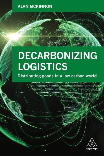 Cover image for Decarbonizing Logistics: Distributing Goods in a Low Carbon World