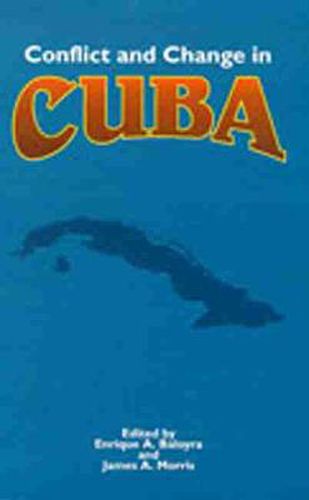 Cover image for Conflict and Change in Cuba