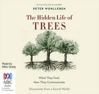 Cover image for The Hidden Life Of Trees: What They Feel, How They Communicate - Discoveries From a Secret World