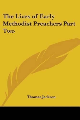 Cover image for The Lives of Early Methodist Preachers Part Two