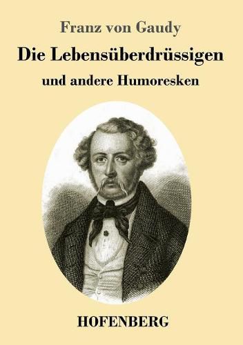 Cover image for Die Lebensuberdrussigen: und andere Humoresken