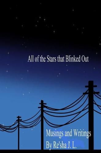 Cover image for All of the Stars that Blinked Out: Musings and Writings