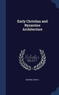 Cover image for Early Christian and Byzantine Architecture