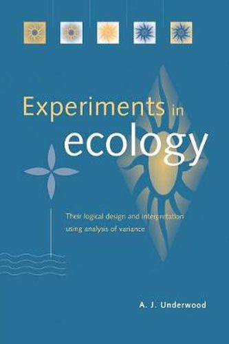 Cover image for Experiments in Ecology: Their Logical Design and Interpretation Using Analysis of Variance