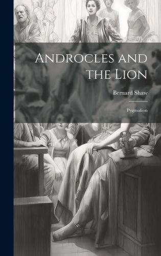 Cover image for Androcles and the Lion; Pygmalion