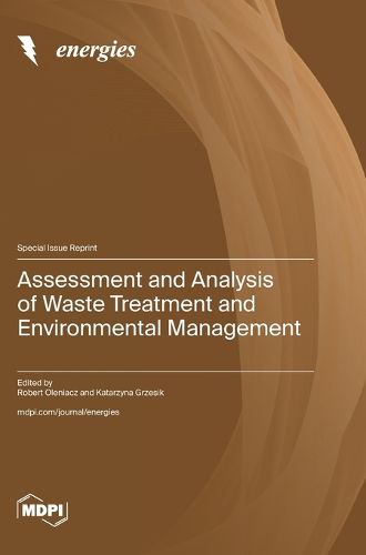 Cover image for Assessment and Analysis of Waste Treatment and Environmental Management